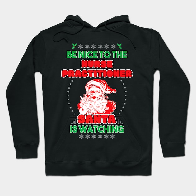 Practitioner Santa Is Watching Nurses Day Hoodie by Vast Water